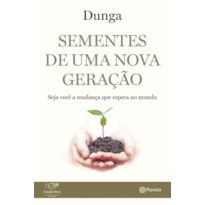 Sementes de uma nova geração