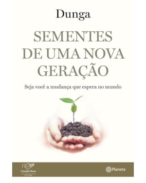 SEMENTES DE UMA NOVA GERAÇÃO