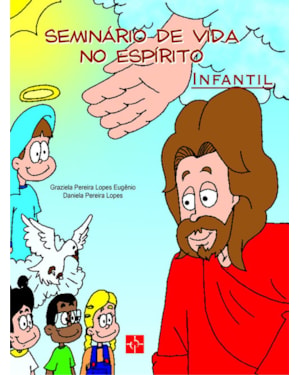 SEMINARIO DE VIDA NO ESPIRITO INFANTIL - MANUAL DO EVANGELIZADOR