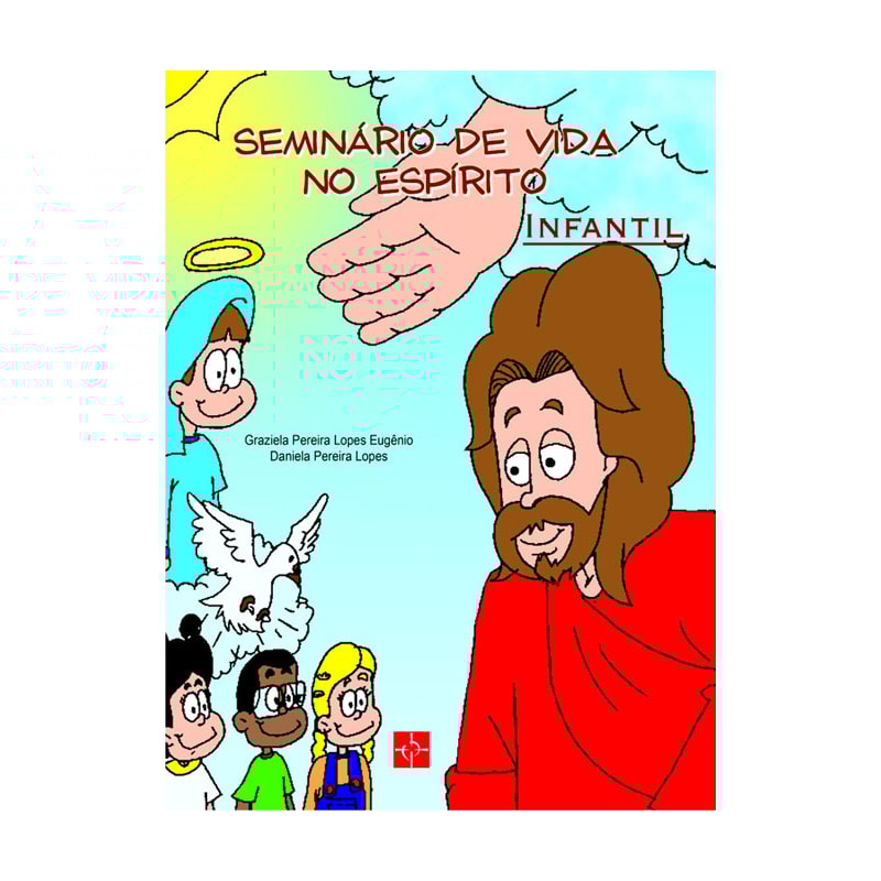 SEMINARIO DE VIDA NO ESPIRITO INFANTIL - MANUAL DO EVANGELIZADOR
