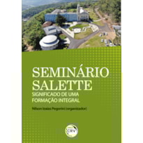 SEMINÁRIO SALETTE - SIGNIFICADO DE UMA FORMAÇÃO INTEGRAL