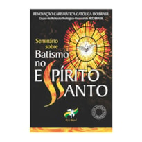 SEMINARIO SOBRE BATISMO NO ESPIRITO SANTO - 1ª