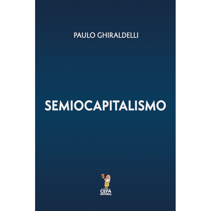 SEMIOCAPITALISMO: A ERA DA DESREFERENCIALIZAÇÃO