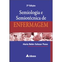 SEMIOLOGIA E SEMIOTÉCNICA DE ENFERMAGEM - 2 ED