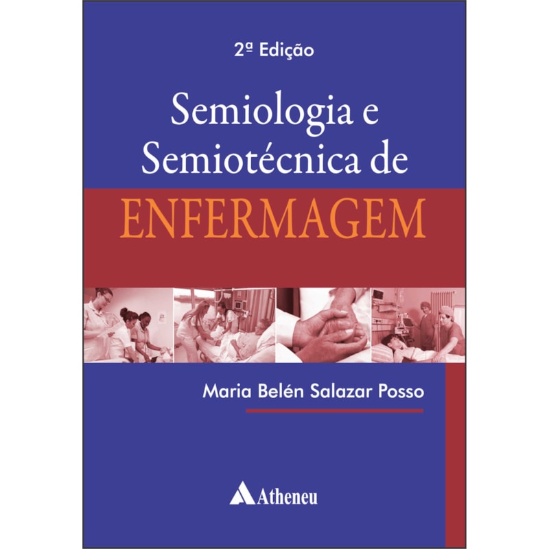 SEMIOLOGIA E SEMIOTÉCNICA DE ENFERMAGEM - 2 ED