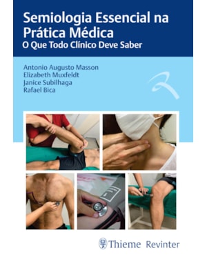 Semiologia essencial na prática médica: o que todo clínico deve saber