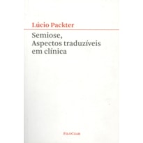 SEMIOSE, ASPECTOS TRADUZÍVEIS EM CLÍNICA