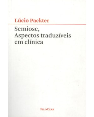 SEMIOSE, ASPECTOS TRADUZÍVEIS EM CLÍNICA