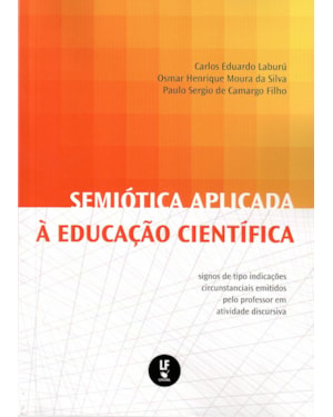 SEMIÓTICA APLICADA À EDUCAÇÃO CIENTÍFICA: SIGNOS DE TIPO INDICAÇÕES CIRCUNSTANCIAIS EMITIDOS PELO PROFESSOR EM ATIVIDADE DISCURSIVA