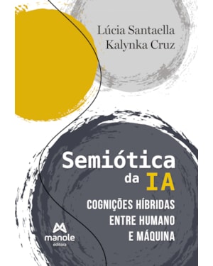 Semiótica da IA: Cognições híbridas entre humano e máquina