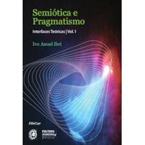 SEMIÓTICA E PRAGMATISMO SEMIÓTICA E PRAGMATISMO
