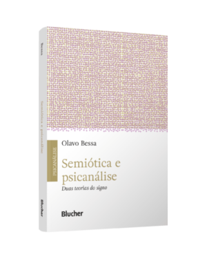 Semiótica e psicanálise: duas teorias do signo
