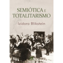 SEMIÓTICA E TOTALITARISMO