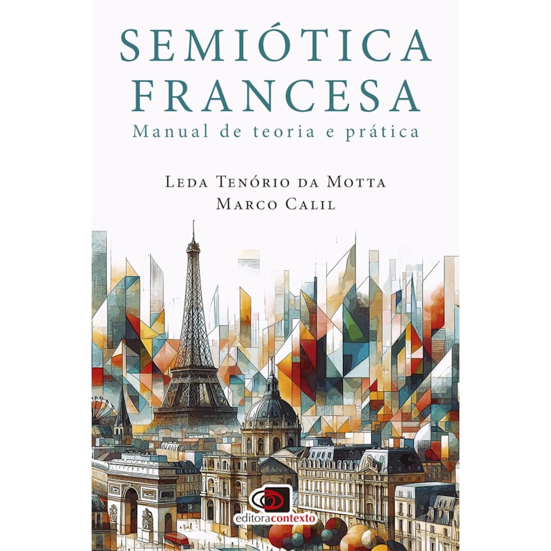 SEMIÓTICA FRANCESA: MANUAL DE TEORIA E PRÁTICA