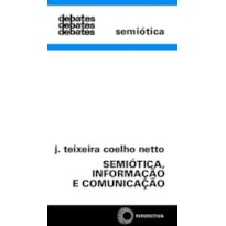SEMIÓTICA, INFORMAÇÃO E COMUNICAÇÃO