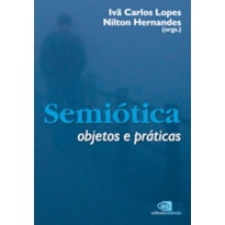 SEMIÓTICA - OBJETOS E PRÁTICAS