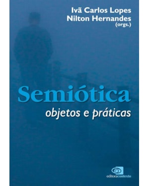 SEMIÓTICA - OBJETOS E PRÁTICAS