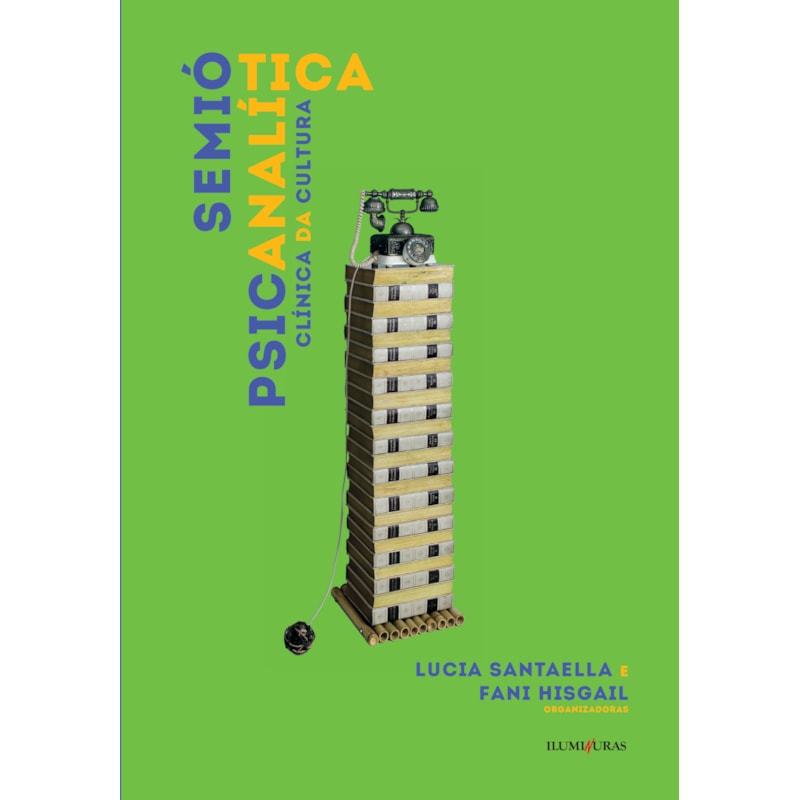 SEMIÓTICA PSICANALITÍCA: CLÍNICA DA CULTURA