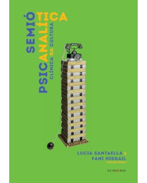 SEMIÓTICA PSICANALITÍCA: CLÍNICA DA CULTURA