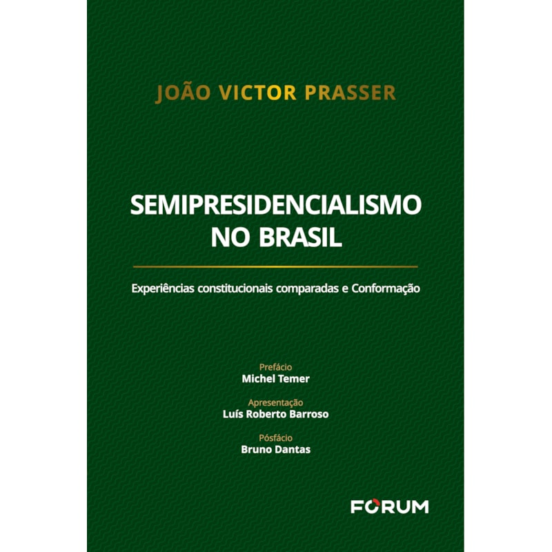 SEMIPRESIDENCIALISMO NO BRASIL: EXPERIÊNCIAS CONSTITUCIONAIS COMPARADAS E CONFORMAÇÃO