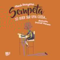 SEMPETA: SÓ QUER SER UMA COISA SEMPETA: SÓ QUER SER UMA COISA