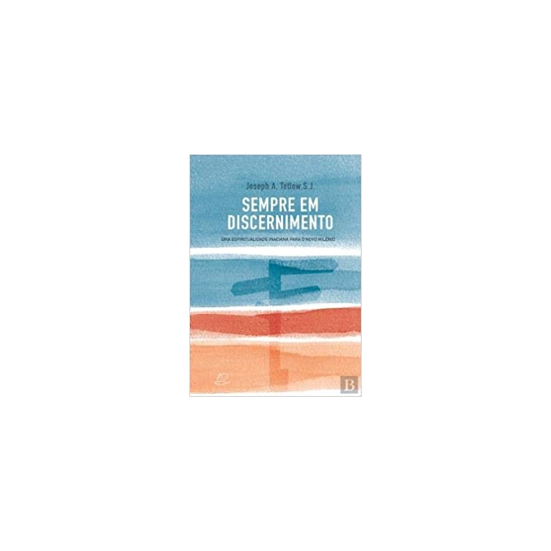 SEMPRE EM DISCERNIMENTO
