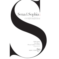 SENA & SOPHIA: CENTENÁRIOS