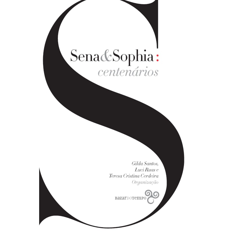 SENA & SOPHIA: CENTENÁRIOS