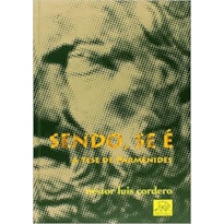 SENDO, SE E: A TESE DE PARMENIDES - 1