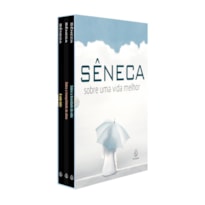 SÊNECA - SOBRE UMA VIDA MELHOR