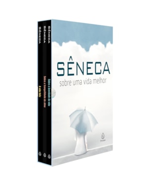 SÊNECA - SOBRE UMA VIDA MELHOR