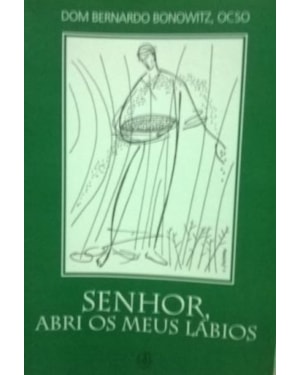 SENHOR ABRI OS MEUS LABIOS - 1