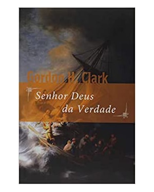 SENHOR DEUS DA VERDADE