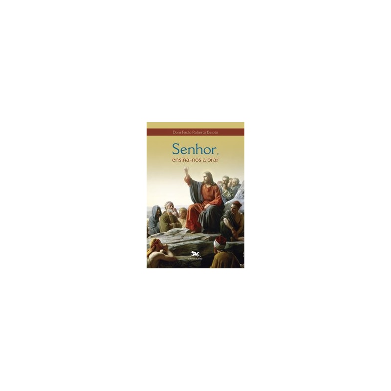 SENHOR, ENSINA-NOS A ORAR