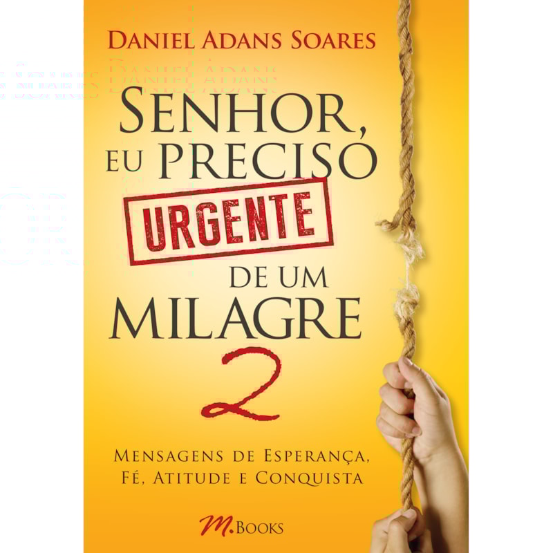 Senhor, eu preciso urgente de um milagre 2