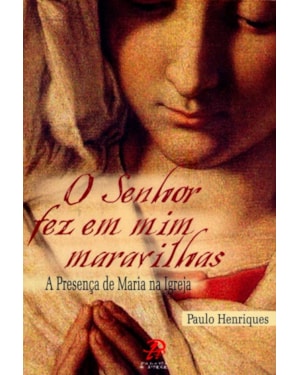 SENHOR FEZ EM MIM MARAVILHAS, O