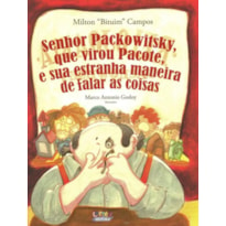 SENHOR PACKOWITSKY, QUE VIROU PACOTE, E SUA ESTRANHA MANEIRA DE FALAR AS COISAS