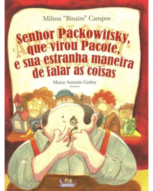 Senhor packowitsky, que virou pacote, e sua estranha maneira de falar as coisas