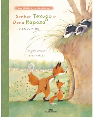 SENHOR TEXUGO E DONA RAPOSA: O ENCONTRO