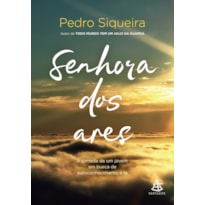 SENHORA DOS ARES: A JORNADA DE UM JOVEM EM BUSCA DE AUTOCONHECIMENTO E FÉ