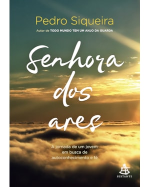 SENHORA DOS ARES: A JORNADA DE UM JOVEM EM BUSCA DE AUTOCONHECIMENTO E FÉ
