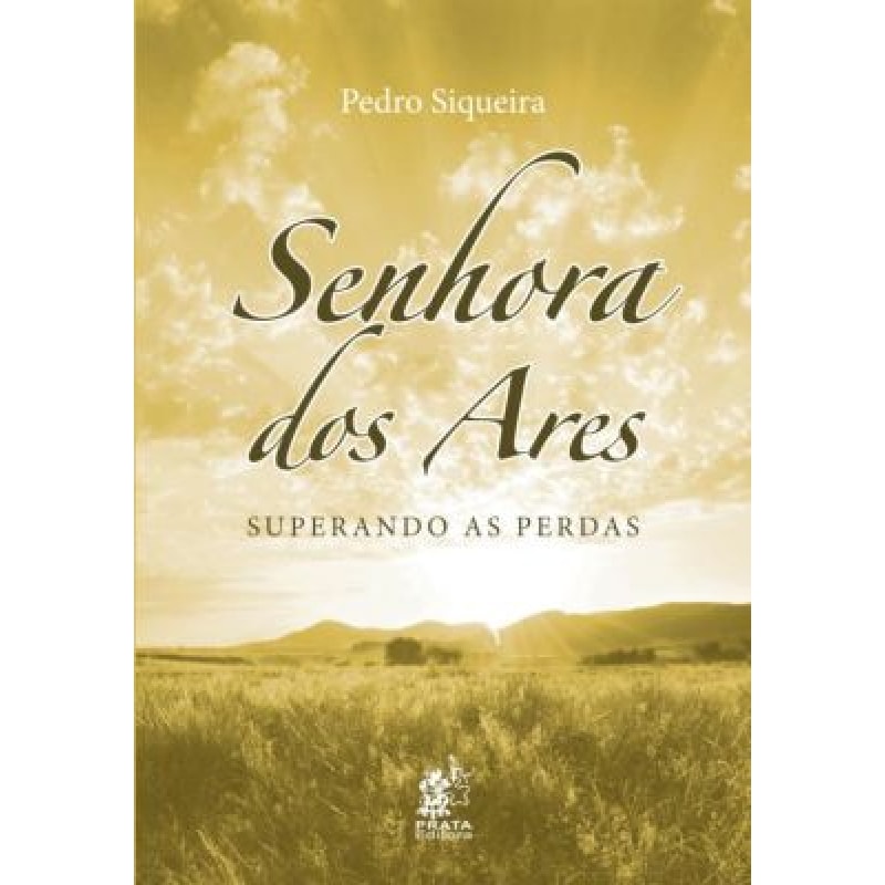 SENHORA DOS ARES - SUPERANDO AS PERDAS