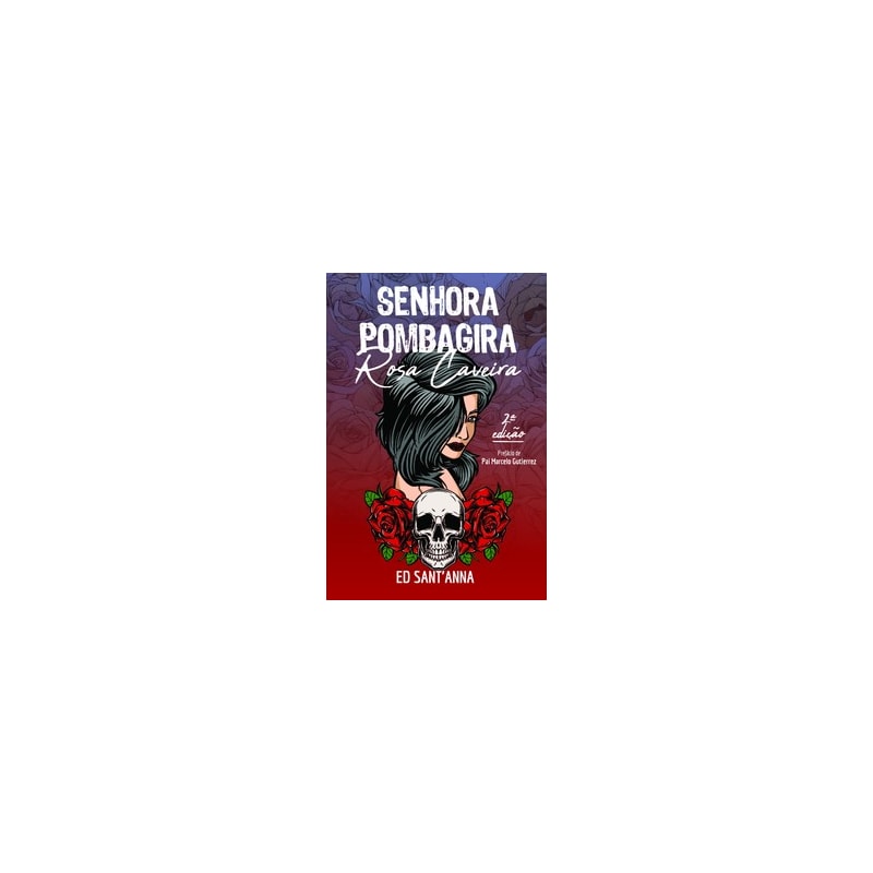 Senhora Pombagira: Rosa Caveira