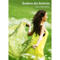 SENHORAS DE SUAS HISTÓRIAS SENHORAS DE SUAS HISTÓRIAS