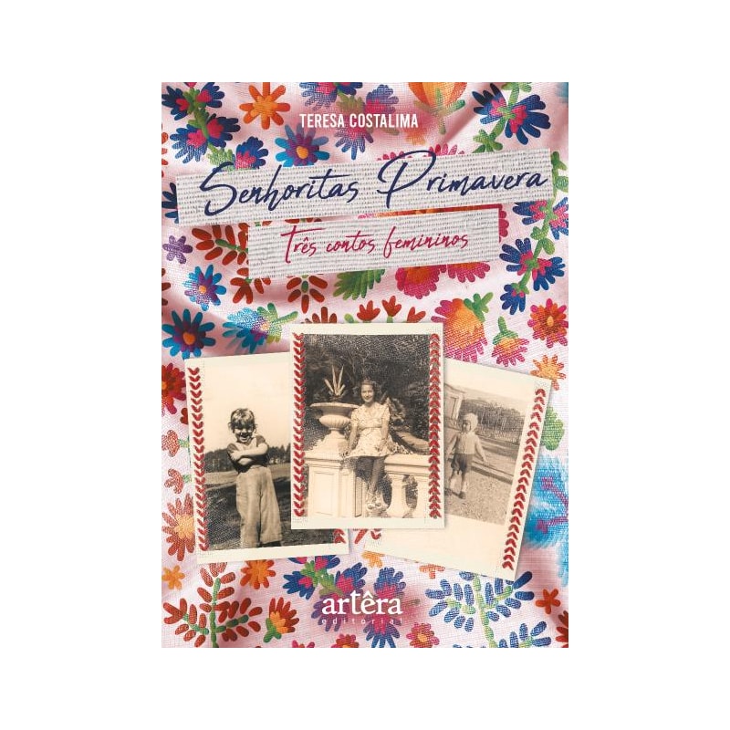 SENHORITAS PRIMAVERA: TRÊS CONTOS FEMININOS