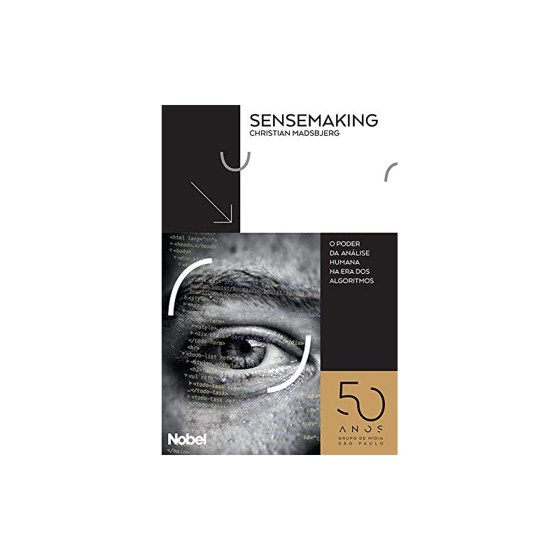 SENSEMAKING: O PODER DA ANÁLISE HUMANA NA ERA DOS ALGORITMOS