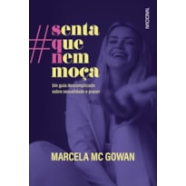 Senta que nem moça