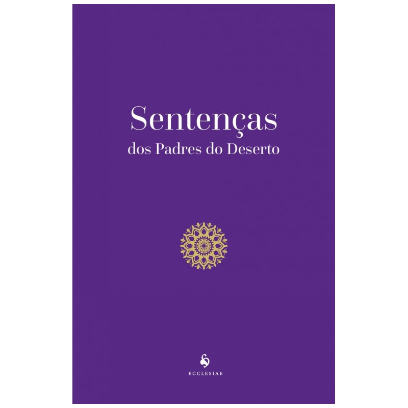 SENTENÇAS DOS PADRES DO DESERTO