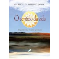 SENTIDO DA VIDA,O - VOLUME.1