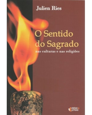 SENTIDO DO SAGRADO, O - NAS CULTURAS E NAS RELIGIOES